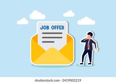 Job offer or job opportunity to be promoted or new position for higher salary, employment and recruitment, human resources concept, businessman candidate thinking to accept job offer email envelope.