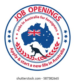 Job openings. Apply & start a new life in Australia - grunge stamp / sticker with the map and Australian flag
