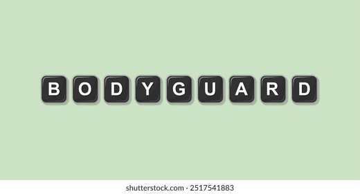 Job profession word BODYGUARD made with computer keyboard button design illustration on bright background, Vector illustration design.