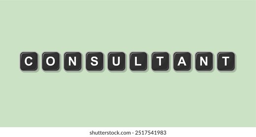 Job profession word CONSULTANT made with computer keyboard button design illustration on bright background, Vector illustration design.