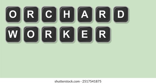 Job profession word ORCHARD WORKER made with computer keyboard button design illustration on bright background, Vector illustration design.