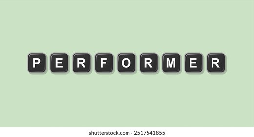 Job profession word PERFORMER made with computer keyboard button design illustration on bright background, Vector illustration design.