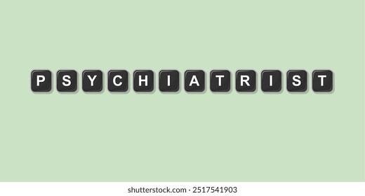 Job profession word PSYCHIATRIST made with computer keyboard button design illustration on bright background, Vector illustration design.