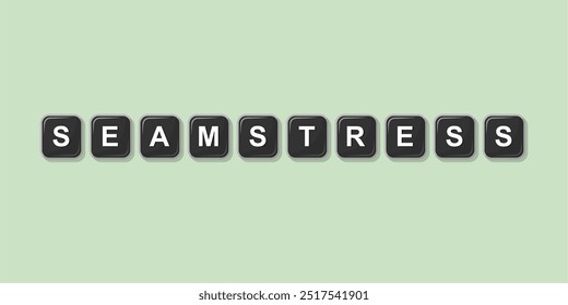 Job profession word SEAMSTRESS made with computer keyboard button design illustration on bright background, Vector illustration design.