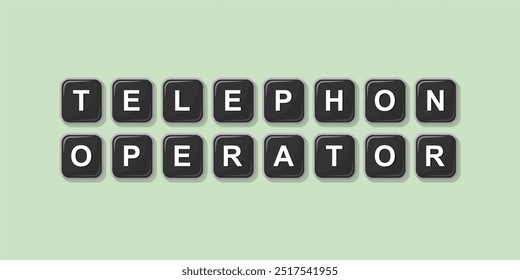 Job profession word TELEPHONE OPERATOR made with computer keyboard button design illustration on bright background, Vector illustration design.