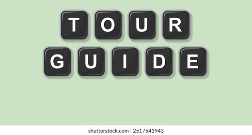 Job profession word TOUR GUIDE made with computer keyboard button design illustration on bright background, Vector illustration design.