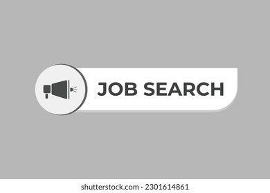 Job Search Button. Speech Bubble, Banner Label Job Search