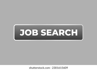 Job Search Button. Speech Bubble, Banner Label Job Search