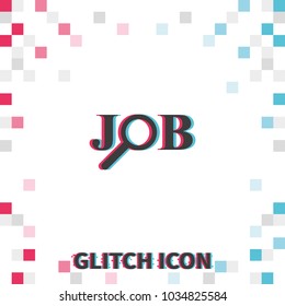 Job search  glitch effect vector logo.