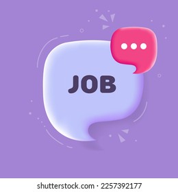 Job. Speech bubble with Job text. 3d illustration. Pop art style. Vector line icon for Business and Advertising