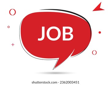 JOB speech bubble text. Hi There on bright color for Sticker, Banner and Poster. vector illustration.