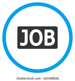 Job Text vector icon. Style is bicolor flat circled symbol, blue and gray colors, rounded angles, white background.