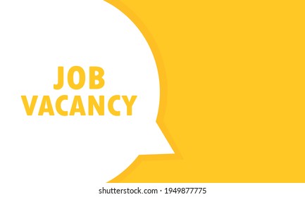 Job Vacancy post speech bubble banner. Can be used for business, marketing and advertising. Job Vacancy. Vector EPS 10. Isolated on white background