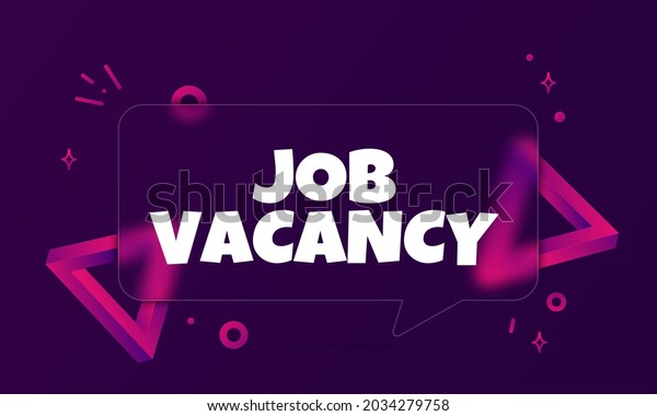 Job vacancy. Speech bubble banner
with Job vacancy text. Glassmorphism style. For business, marketing
and advertising. Vector on isolated background. EPS
10.