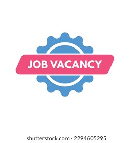 Job Vacancy text Button. Job Vacancy Sign Icon Label Sticker Web Buttons