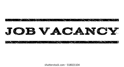 Job Vacancy watermark stamp. Text tag between horizontal parallel lines with grunge design style. Rubber seal stamp with scratched texture. Vector black color ink imprint on a white background.
