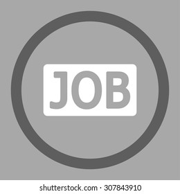 Job vector icon. This rounded flat symbol is drawn with dark gray and white colors on a silver background.