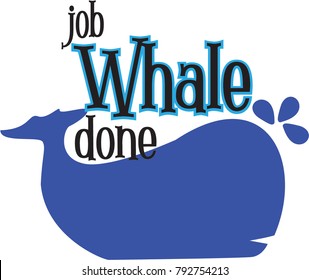 Job Whale Done (pun for Job Well Done) hand drawn whale with splashes of water