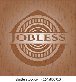 Jobless realistic wooden emblem