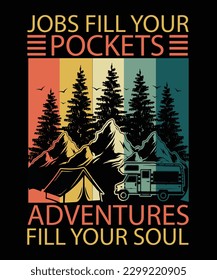 JOBS FÜLLEN IHRE POCKETS-ADVENTURES FÜLLEN IHRE SOUL. T-SHIRT-DESIGN. DRUCKTEMPLATE.TYPOGRAPHY VEKTORGRAFIK - ILLUSTRATION.