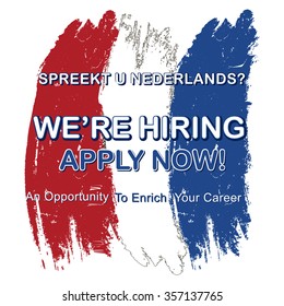 Jobs for people who speak Dutch - grunge sticker / advertising, also for print. Dutch text: Do you speak Dutch? Colors of the Holland flag used. We're hiring. Apply now! 