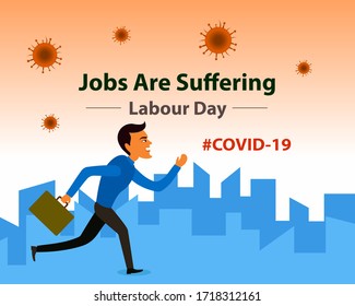 Jobs are suffering due to Covid-19 pandemic outbreak. People are loosing their jobs and wealth by corona virus. 1st May International Labour Day greeting for web and social media post.