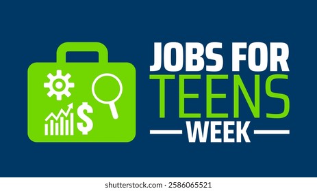 Jobs for Teens Week background banner or poster design template. observed every year in March. Holiday concept. Use to any Template, card, poster, placard, template.