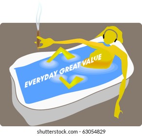 Jocular illustration depicting a person in the bath tub with earphone and with a cigar. There is a sentence "Everyday great value".