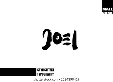 Joel Baby Boy Name In Bold Grunge And Rough Typography Brush Text
