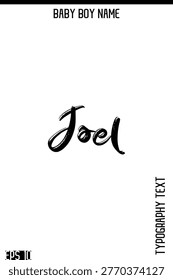 Joel   -Boy Names Modern Brush Typography Text Hand Lettering Vector Design