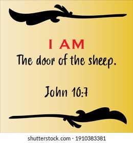 John 10:7 - Jesus' I AM the door of the sheep vector statements on gradient yellow in gospel of John in the Bible's new testament for scripture encouragement. 	