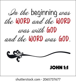 John 1:1 - In the beginning was the Word, word was with God, Word was God vector on white background for Christian encouragement from the New Testament Bible scriptures.	