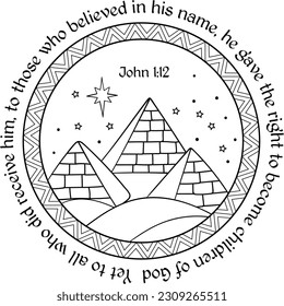 John 1:12 NIV, Bible quote with piramids decorative mandala. Bible coloring page for children, decoration for christian events, invitation cards,covers,stickers.