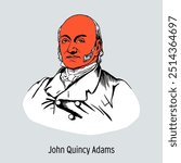 John Quincy Adams is an American politician and statesman, diplomat, and the 6th President of the United States. Hand-drawn vector illustration