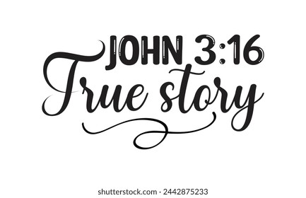 John true story - Lettering design for greeting banners, Mouse Pads, Prints, Cards and Posters, Mugs, Notebooks, Floor Pillows and T-shirt prints design.
