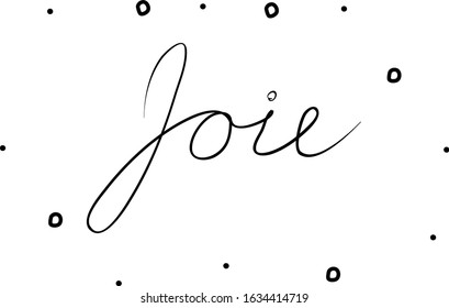 Joie phrase handwritten with a calligraphy brush. Joy in French. Modern brush calligraphy. Isolated word black