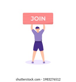 join concept, recruitment, find new members. illustration of a person holding a board that says join to invite people to join. flat cartoon style. vector design