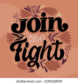 Join the fight. Cute motivation lettering phrase postcard. Lettering banner for t-shirt design. 