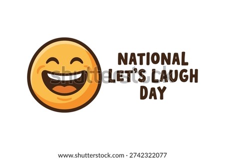 Join the fun and spread happiness on National Lets Laugh Day Laughter is the best medicine for a healthy and happy life