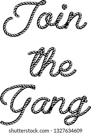 join the gang lettering rope for fashion