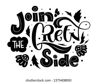 Join the Green Side text slogan - Eco friendly hand draw lettering monochrome phrase with leaf and dots decor for card, stickers, prints, textile design.