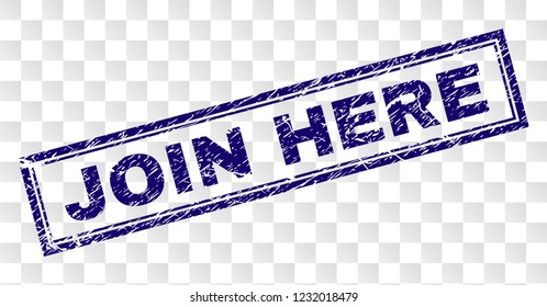 JOIN HERE stamp seal watermark with rubber print style and double framed rectangle shape. Stamp is placed on a transparent background. Blue vector rubber print of JOIN HERE text with grunge texture.