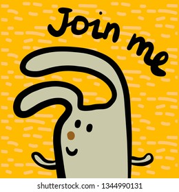 Join me hand drawn illustration with cute rabbit in cartoon style for prints posters stickers and cards