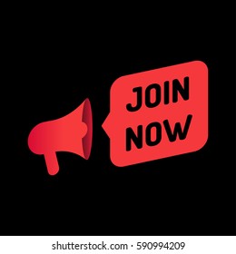 Join now. Megaphone icon. Vector illustration on black background. Business concept