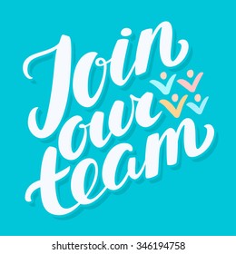 Join our team.