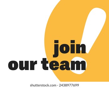 Join our team announcement banner. Recruitment vector sign. Open job vacancy modern illustration. Human resources and employment poster. Professional career offer.