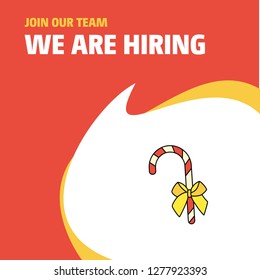 Join Our Team. Busienss Company Christmas candy We Are Hiring Poster Callout Design. Vector background
