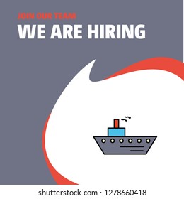 Join Our Team. Busienss Company Ship We Are Hiring Poster Callout Design. Vector background