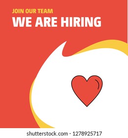 Join Our Team. Busienss Company Heart  We Are Hiring Poster Callout Design. Vector background