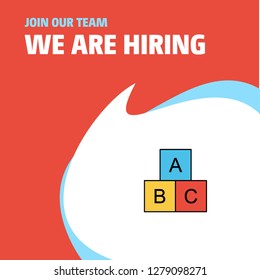Join Our Team. Busienss Company Alphabets blocks We Are Hiring Poster Callout Design. Vector background